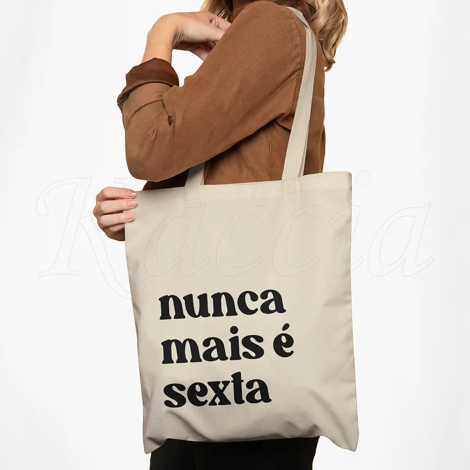 Saco Tote Bag Nunca Mais É Sexta 4