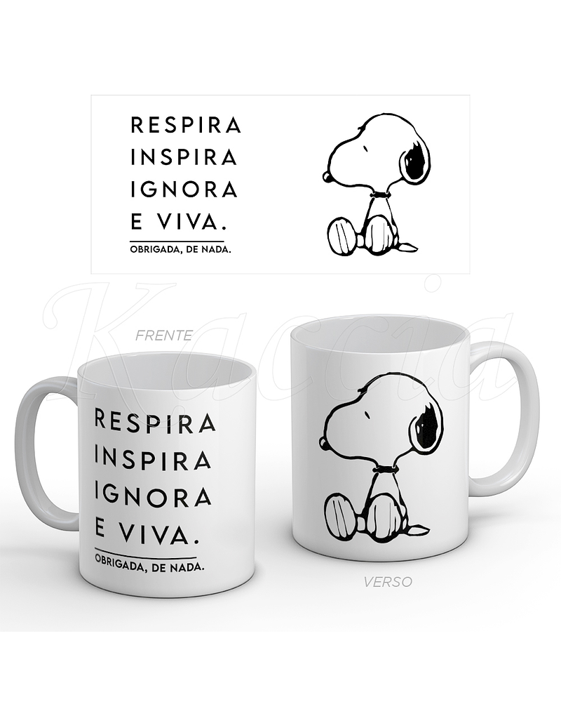 Caneca Respira, Inspira, Ignora e Viva Snoopy