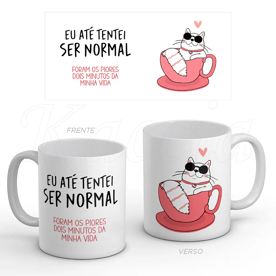 Caneca Tentei Ser Normal 1