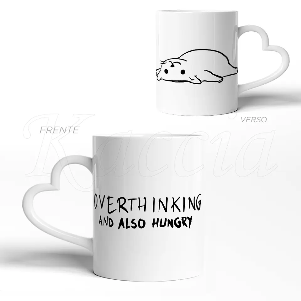 Caneca Overthinking and Hungry 3