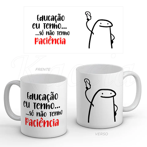 Caneca Não Tenho Paciência Flork