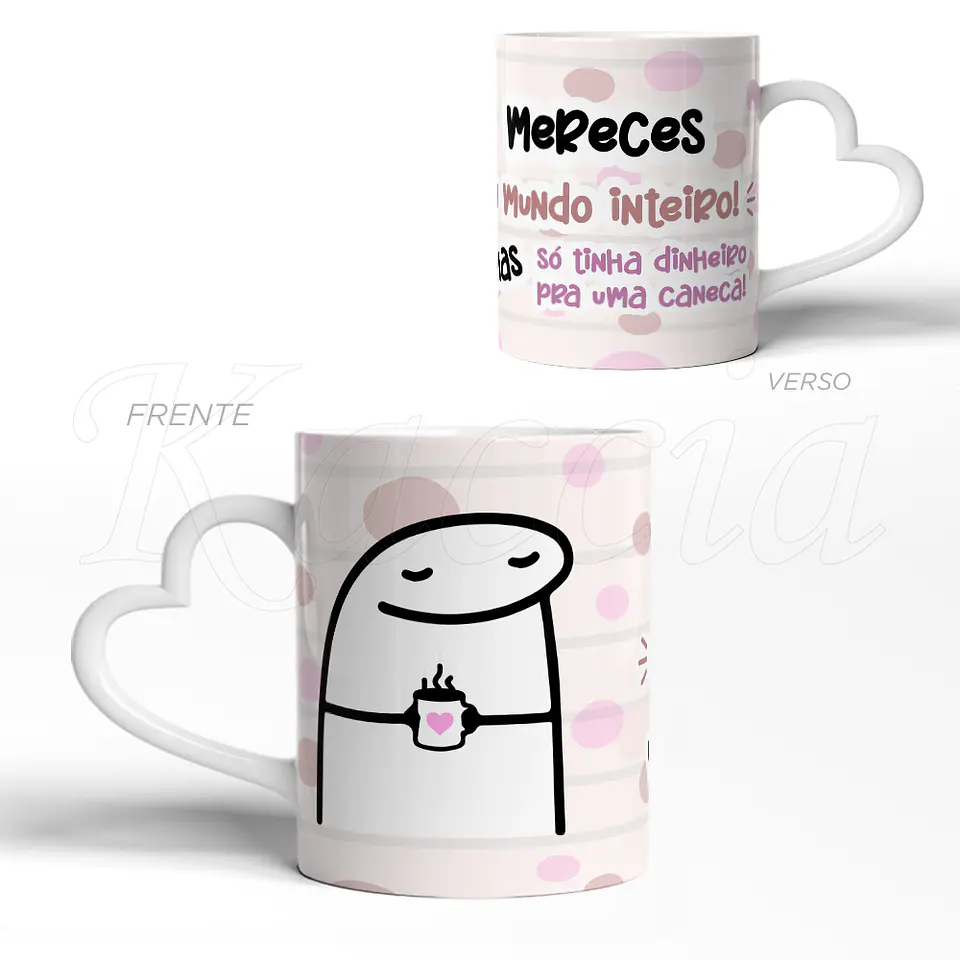 Caneca Mereces o Mundo Flork 3