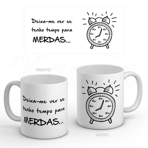 Caneca Tempo Para Merdas