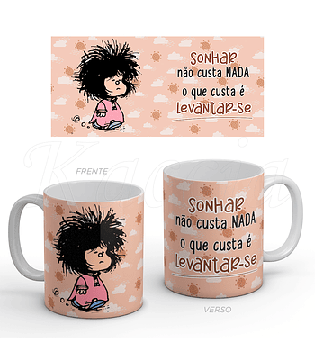 Caneca Sonhar Não Custa Mafalda