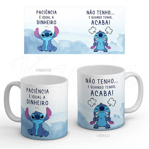 Caneca Paciência é igual a Dinheiro Stitch