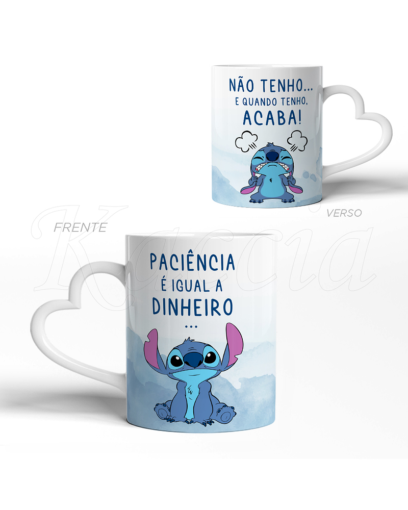 Caneca Paciência é igual a Dinheiro Stitch