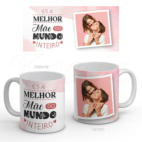 Caneca Personalizada Melhor Mãe do Mundo