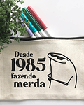 Nécessaire / Estojo Personalizável Fazendo M*rda Flork