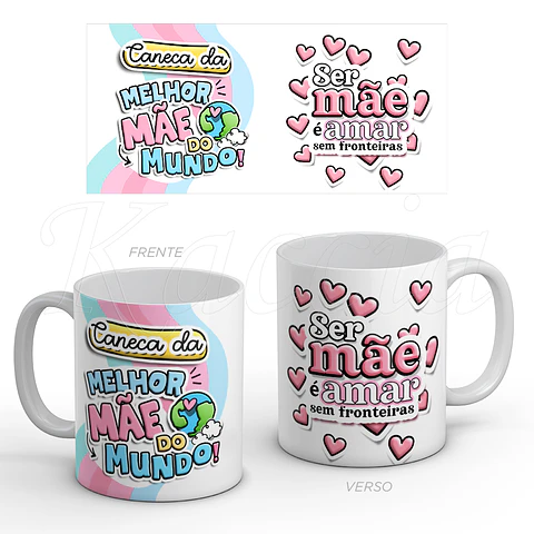 Caneca Melhor Mãe do Mundo!