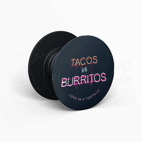 Pop Socket Tacos vs Burritos