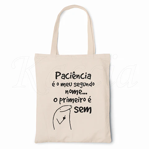 Saco Tote Bag Sem Paciência