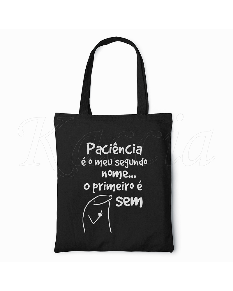 Saco Tote Bag Sem Paciência