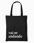 Saco Tote Bag Vai-se Andando