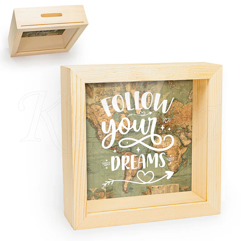 Quadro Mealheiro Personalizado Follow Your Dreams