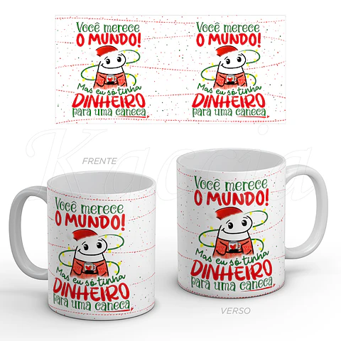Caneca Só Tinha Dinheiro para uma Caneca Flork Natal