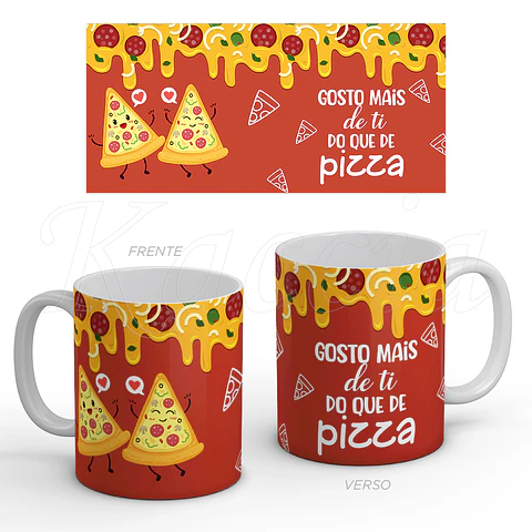 Caneca Gosto mais de ti do que de Pizza
