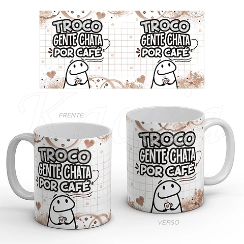 Caneca Troco Gente Chata por Café
