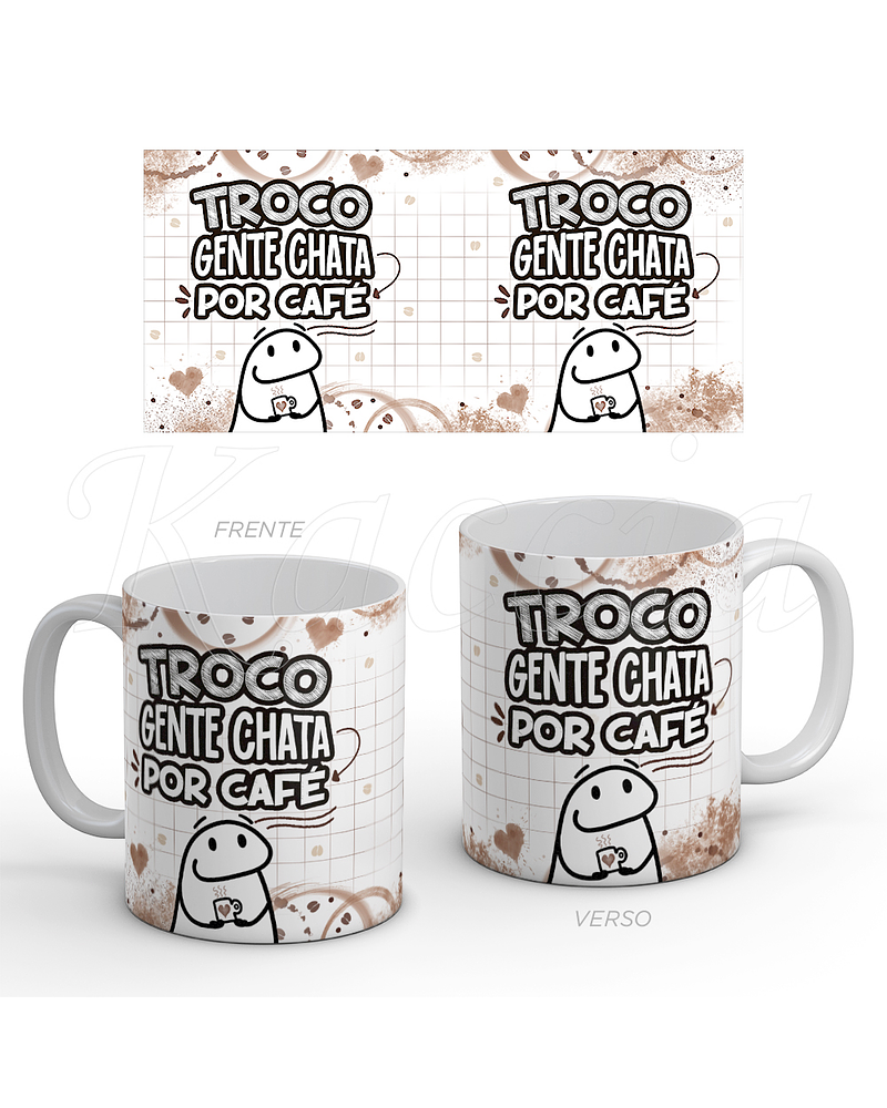 Caneca Troco Gente Chata por Café