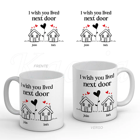 Caneca Personalizada I Wish You Lived Next Door Casais