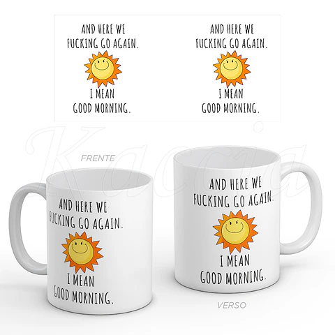 Caneca Fu*cking Go Again Good Morning