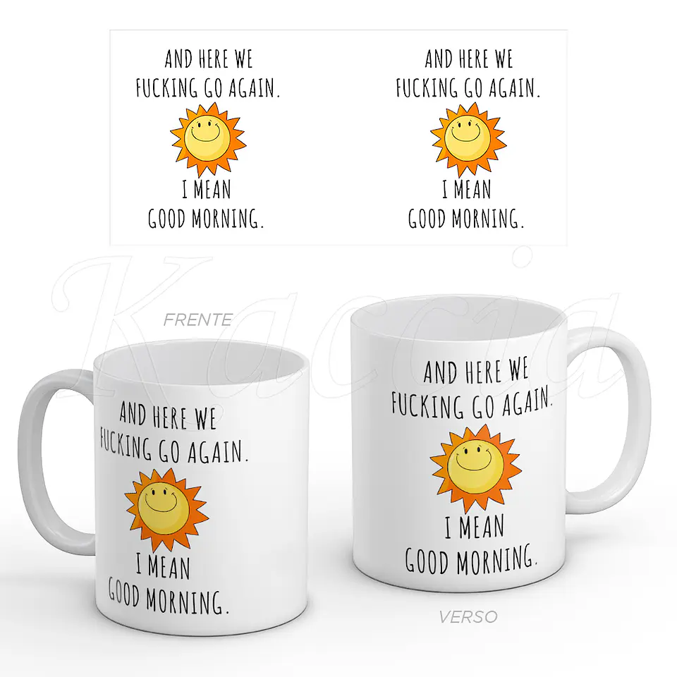 Caneca Fu*cking Go Again Good Morning 1