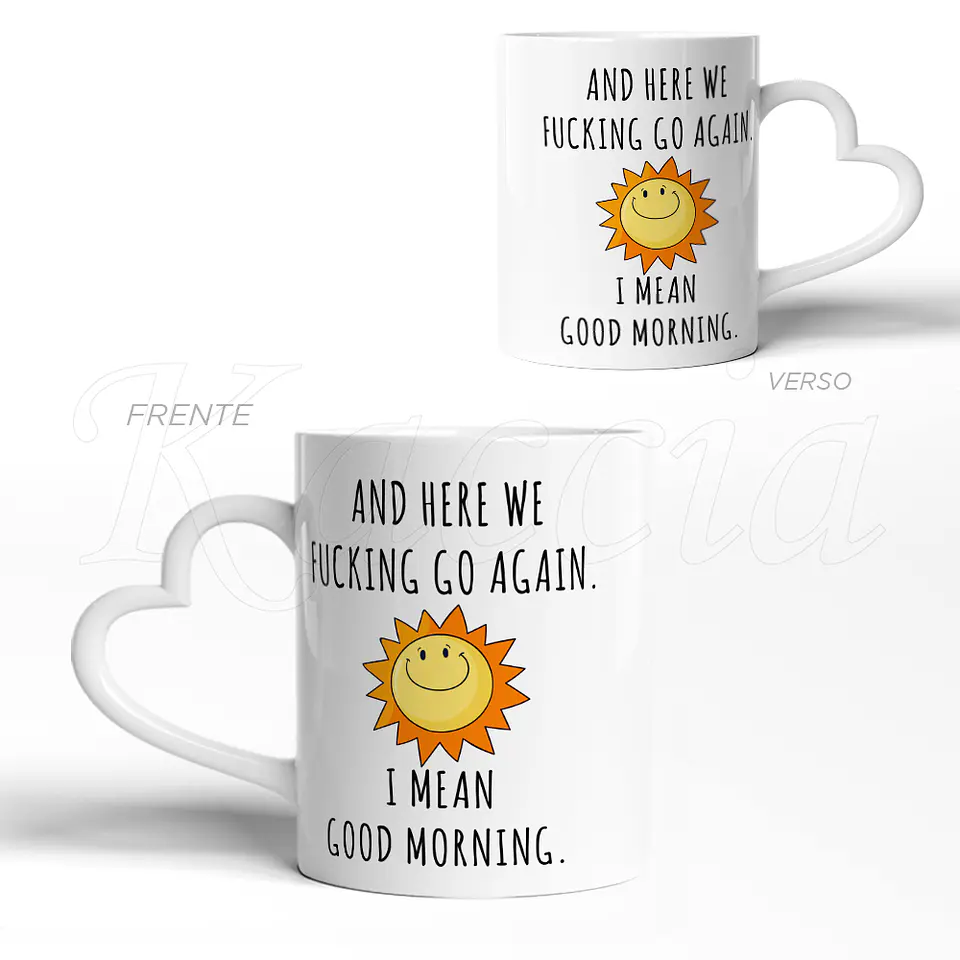 Caneca Fu*cking Go Again Good Morning 3