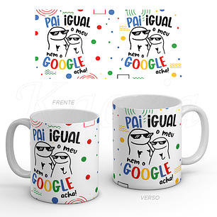 Caneca Pai Igual O Meu Nem O Google Acha