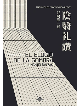 El elogio de la sombra - Junichirō Tanizaki