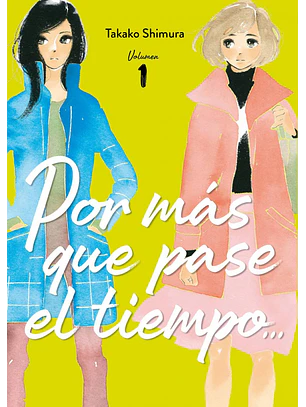 Por más tiempo que pase el tiempo… 1