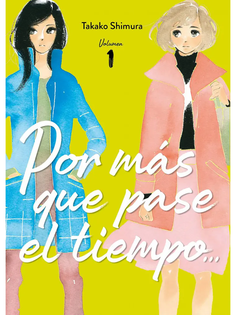 Por más tiempo que pase el tiempo… 1 1