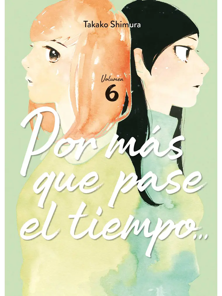 Por más tiempo que pase el tiempo… 6 1
