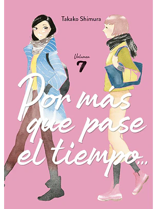 Por más tiempo que pase el tiempo… 7