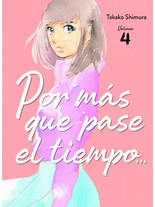 Por más tiempo que pase el tiempo… 4