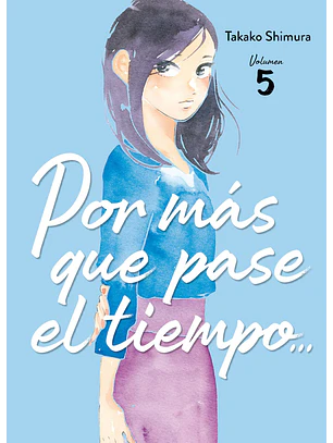Por más tiempo que pase el tiempo… 5
