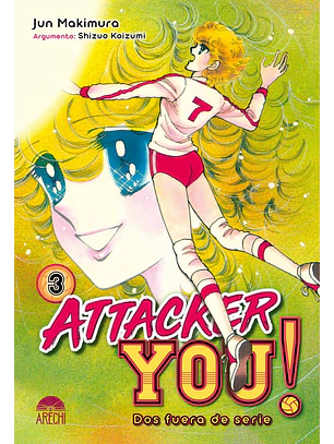 Attacker you!: Dos fuera de serie 3 (de 3)