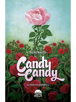 Candy Candy - La Historia Definitiva