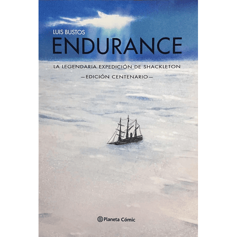 Endurance La Legendaria Expedición de Ernest Shackleton