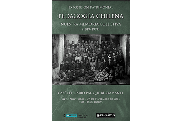 Pedagogía Chilena: Nuestra Memoria Colectiva  (1849-1974)