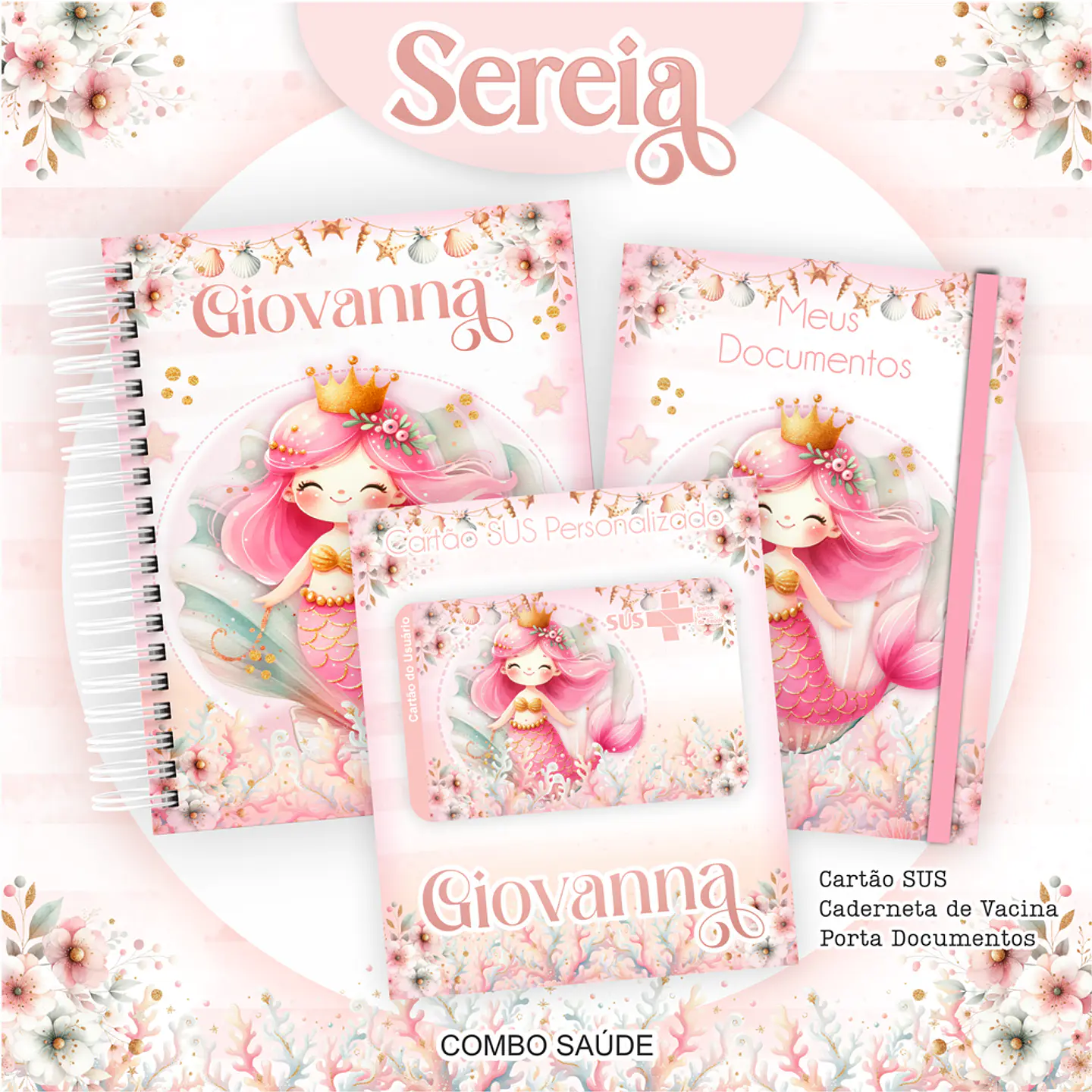Arquivo Kit Saúde Sereia, Caderneta de Vacina, Cartão SUS e Porta Documento- PAMELLA 1