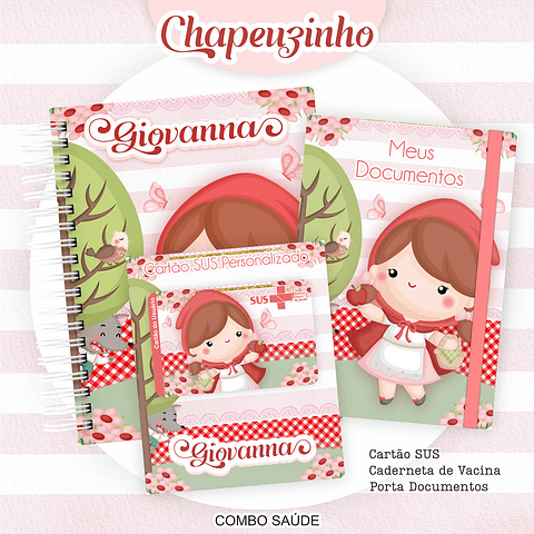 Arquivo Kit Saúde Chapeuzinho Caderneta de Vacina, Cartão SUS e Porta Documento- PAMELLA