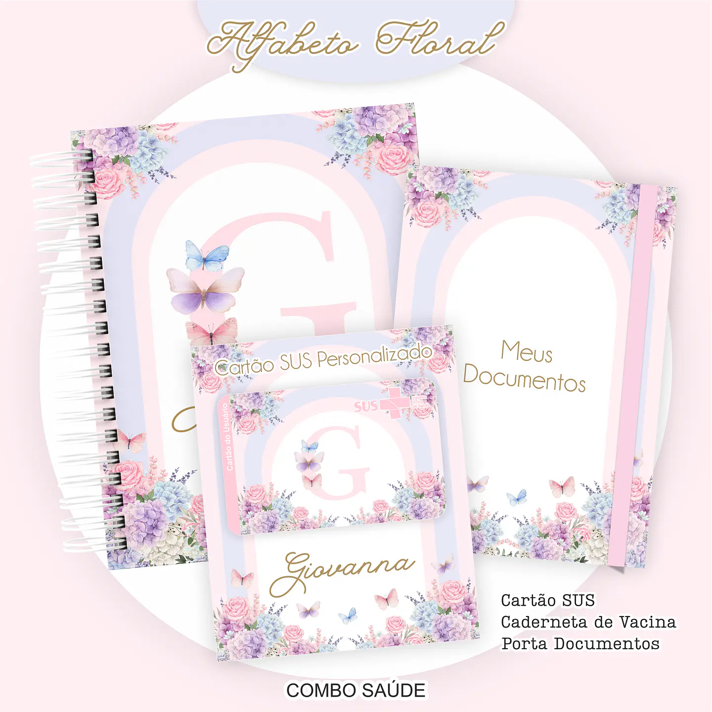 Arquivo Kit Saúde Alfabeto Floral Caderneta de Vacina, Cartão SUS e Porta Documento- PAMELLA 1