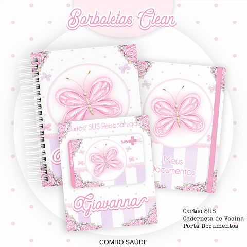 Arquivo Kit Saúde Borboletas Caderneta de Vacina, Cartão SUS e Porta Documento- PAMELLA