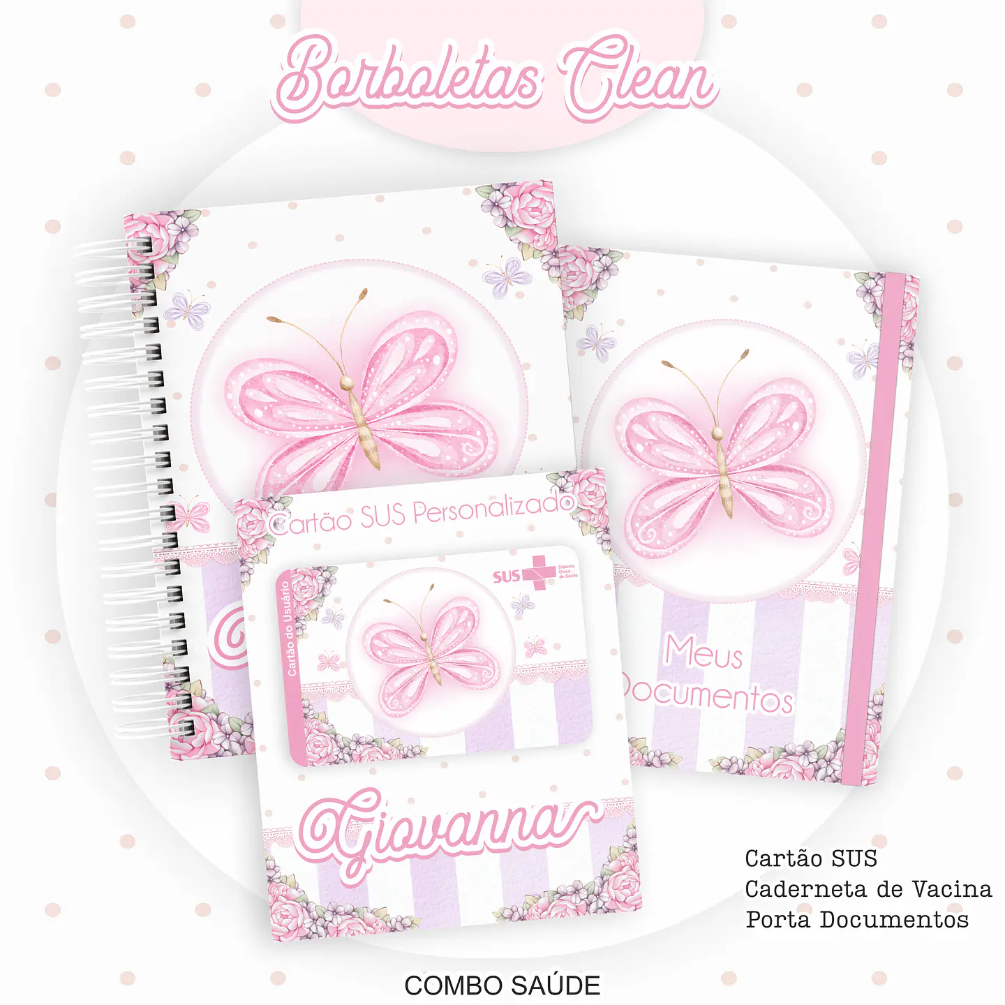 Arquivo Kit Saúde Borboletas Caderneta de Vacina, Cartão SUS e Porta Documento- PAMELLA 1