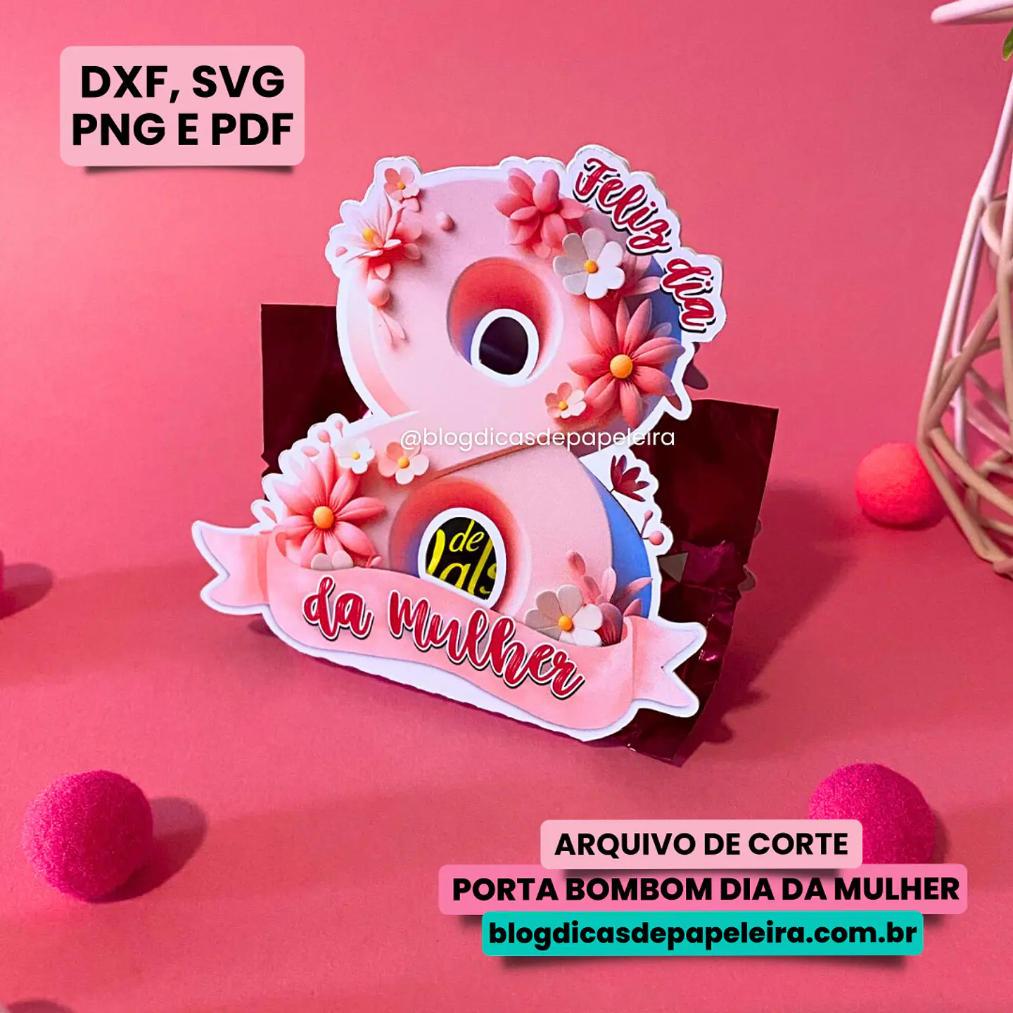 Arquivo de corte porta bombom dia da mulher 1