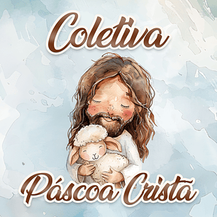 Arquivo Coletiva Páscoa Cristã - Vê Moraes e Amarantto