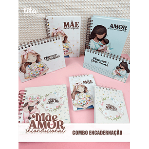 Arquivo Combo Encadernação Dia das Mães Amor Incondicional - Tita