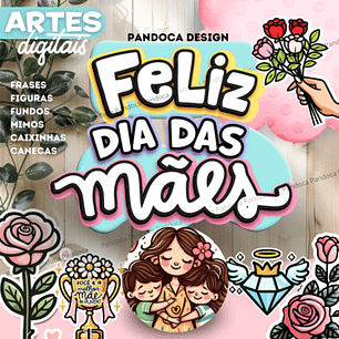 Arquivo Kit Dia das Mães Completo 2024 - Pandoca