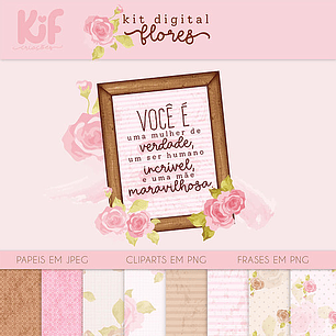 Kit Digital Dia das Mães Flores - Kif Criações