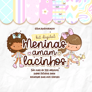 Kit Digital Meninas Amam Lacinhos - LUA STUDIO
