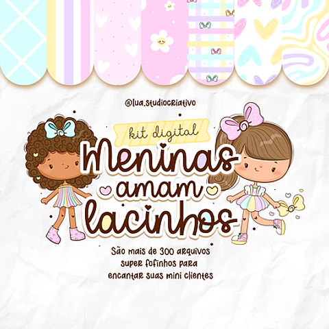 Kit Digital Meninas Amam Lacinhos - LUA STUDIO